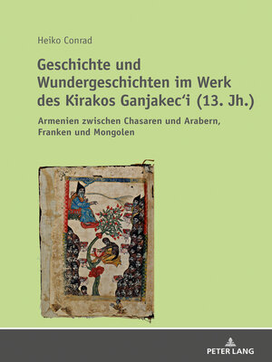 cover image of Geschichte und Wundergeschichten im Werk des Kirakos Ganjakec'i (13. Jh.)